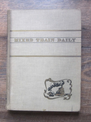 1947 First Edition MIXED TRAIN DAILY HARDCOVER BOOK Short-line railroad Pictures