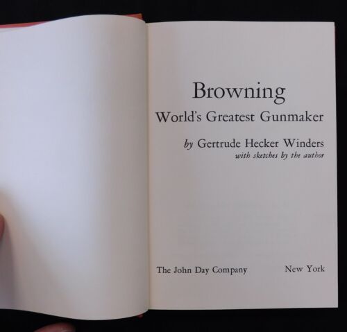 Browning World's Greatest Gunmaker By Gertrude Hecker Winders - 1961 Hardcover - Picture 9 of 19