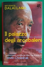 Il Palazzo degli Arcobaleni Tenzin Choedrak. Sperling & Kupfer 1a Ed. 2000