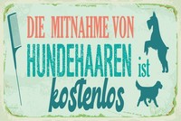 Blechschild 12X18 Cm Mitnahme Hundehaaren Ist Kostenlos Deko Geschenk Schild