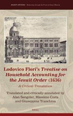 Lodovico Floris Treatise on Household Accounting for the Jesuit Order (1636): A 