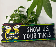 Hawaii Hand Made Wall Hanging Decor Show Us Your TIKIS Wood Sign