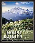 Mount Rainier: Notes and Images from Our Iconic Mountain by Harlin, John, III