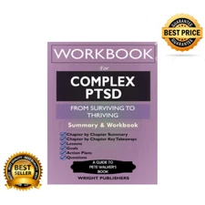 Workbook for Complex PTSD: from Surviving to Thriving by Pete Walker: a Guide An