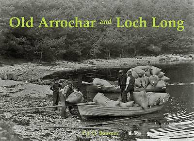 Old Arrochar and Loch Long, Ransom, P. J. G. 9781840335538 BRAND NEW