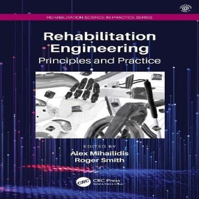 Rehabilitation Engineering Principles and Practice Taylor Francis