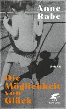 Die Möglichkeit von Glück: Roman - Nominier...