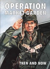 Operation Market-garden Then and Now - 978187...