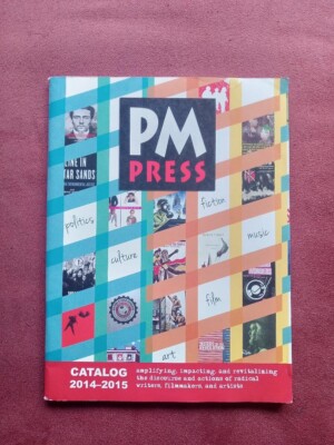 PM Press Catalog 2014-2015 Politics Culture Music Film Art Fiction Oakland 103