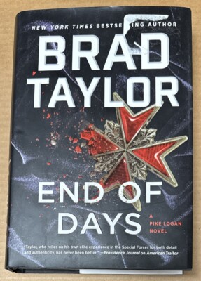 End of Days : A Pike Logan Novel by Brad Taylor (2022, Hardcover, GOOD)