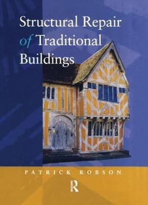 Structural Repair of Traditional Buildings by PEB Robson: New