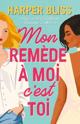Mon remède à moi c'est toi Harper Bliss Taschenbuch Französisch 2025