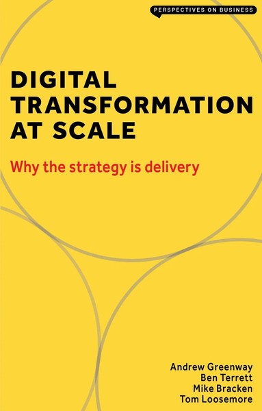 Digital Transformation At Scale | Why The Strategy Is Delivery | Greenway Andrew-image