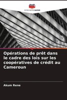 Akum Rene | OpéRations De PrêT Dans Le Cadre Des Lois Sur Les CoopéRatives De...