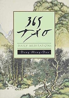 365 Tao: A Study of Taoist Wisdom - Paperback, by Deng Ming-Dao - Acceptable n