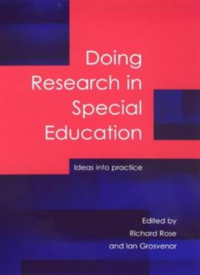 Doing Research in Special Education: Ideas into Practice By Rich