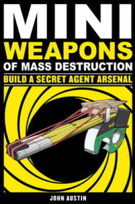 Mini Weapons of Mass Destruction 2: Build a Secret Agent Arsenal - ACCEPTABLE
