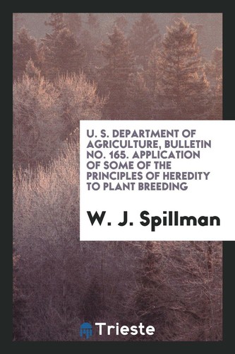 U. S. Department of Agriculture, Bulletin No. 165. Application...