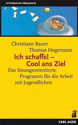 Ich schaffs! - Cool ans Ziel | Christiane Bauer (u. a.) | Taschenbuch | 200 S.