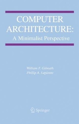 William F. Gilreath Phillip  Computer Architecture: A Minimalist  (Taschenbuch)