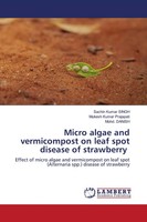Sachin Kumar Singh (U. A.) | Micro Algae And Vermicompost On Leaf Spot...