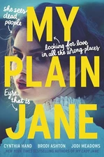 My Plain Jane: Now a Streaming Series (The Lady Janies)