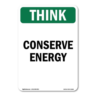 Conserve Energy OSHA Think Sign Metal Plastic Decal
