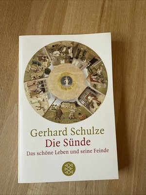 Gerald Schulze * Die Sünde - das schöne Leben und seine Feinde