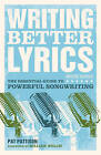 Writing Better Lyrics by Pat Pattison (Paperback, 2010)