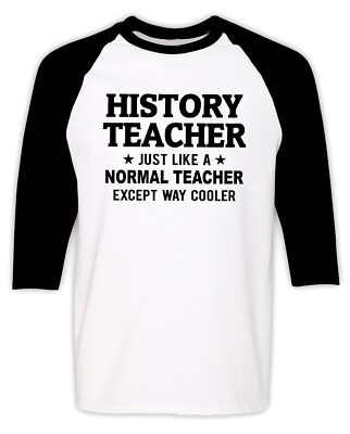 History Teacher Raglan T-shirt School College University History Professor Shirt