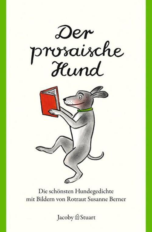 Der Prosaische Hund | Die Schönsten Hundetexte | Rotraut Susanne