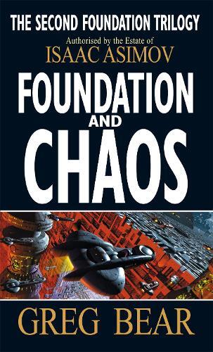 Greg Bear Foundation And Chaos (Tascabile) Second Foundation Trilogy