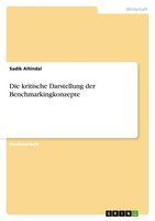 Sadik Altindal | Die Kritische Darstellung Der Benchmarkingkonzepte | Buch