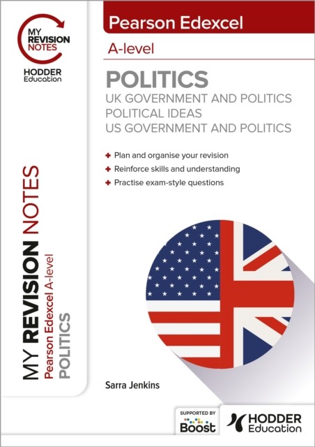 My Revision Notes: Pearson Edexcel A-level Politics: UK Government and