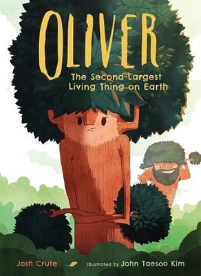 Oliver: The Second-Largest Living Thing on Earth by Josh Crute (English) Hardcov