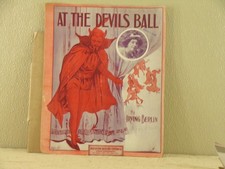 At The Devil's Ball by Irving Berlin (1913 Sheet Music Waterson Berlin & Snyder) At The Devil's Ball by Irving Berlin (1913 Sheet Music Waterson Berlin & Snyder)