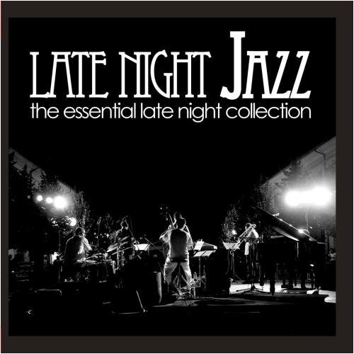 Various Artists Late Night Jazz - The Essential Late Night Collection (CD)