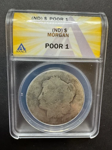 No Date Morgan $1 ANACS POOR 1 Lowball Collector Low Pop ND Silver Dollar Scarce