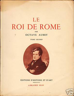 Livre ancien le roi de Rome  tome II Octave Aubry book