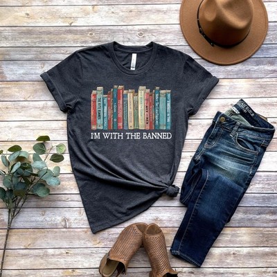 I 39 m With The Banned Banned Books Shirt Banned Books Sweatshirt Unisex Super S