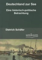 Dietrich SchäFer | Deutschland Zur See | Taschenbuch | Deutsch (2011) | 68 S.