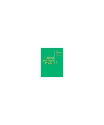 Clinical Anesthesia Practice, Robert R. Kirby, Nikolaus Gravenstein, Emilio B. L
