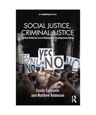 Social Justice, Criminal Justice: The Role of American Law in Effecting and Prev