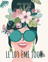 LE 103èMe Jour | Annie Berlingen | Taschenbuch | FranzöSisch | 2023