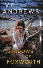 Shadows of Foxworth by Andrews, V. C.