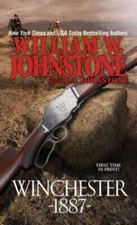 Winchester 1887 - Mass Market Paperback By Johnstone, William W. - VERY GOOD
