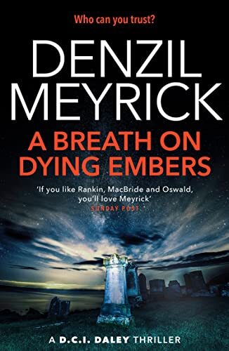 A Breath on Dying Embers: A DCI Daley Thriller (Book 7) - The pa
