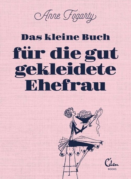 Das Kleine Buch Für Die Gut Gekleidete Ehefrau | Anne Fogarty | Buch |