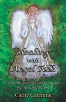 Healing With Angel Talk Cathy Catching Taschenbuch Kartoniert / Broschiert 2017