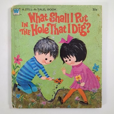 What Shall I Put In The Hole That I Dig Tell A Tale Hardcover Book Thomp 1972